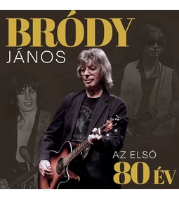 Bródy János - Az első 80 év