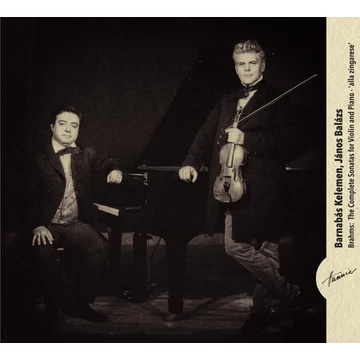 Barnabás Kelemen, János Balázs - Brahms, The Complete Sonatas for Violin and Piano - &#039;alla zingarese&#039;