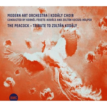 Modern Art Orchestra-Kodály Choir - The Peacock, Tribute To Zoltán Kodály