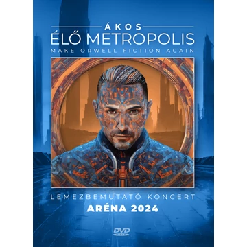 Ákos - Élő Metropolis - Aréna 2024