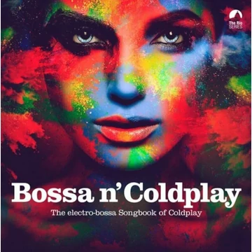 Bossa N&#039; Coldplay – The Electro-Bossa Songbook Of Coldplay