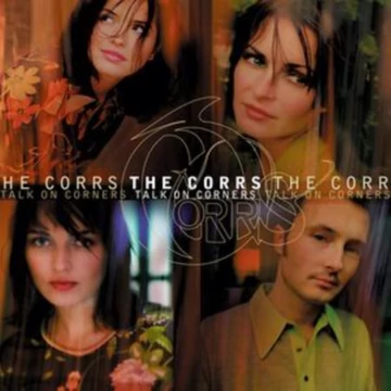 The Corrs - Talk On Corners