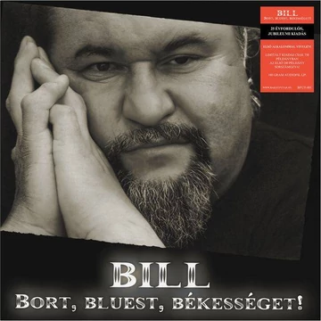 Deák Bill Gyula - Bort, bluest, békességet!