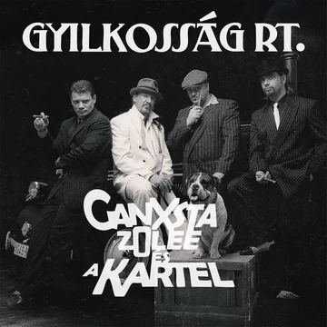Ganxsta Zolee és a Kartel - Gyilkosság Rt.