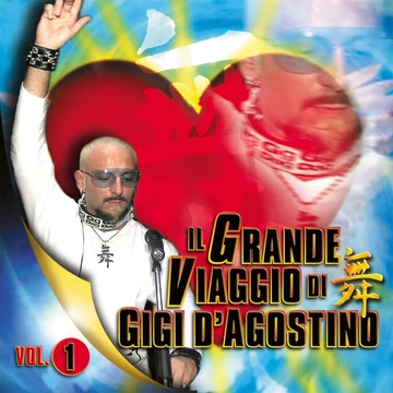 Gigi D'Agostino - Il Grande Viaggio Di Gigi D'Agostino Vol. 1