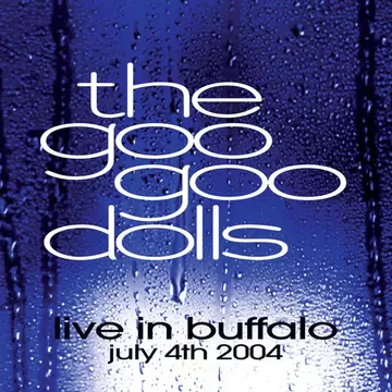 Goo Goo Dolls - Live In Buffalo 4Th July 2004