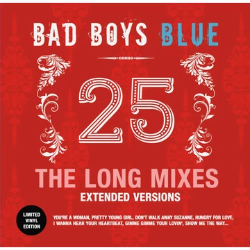 Bad Boys Blue - 25 - The Long Mixes (Extended Versions) (Red Vinyl)
