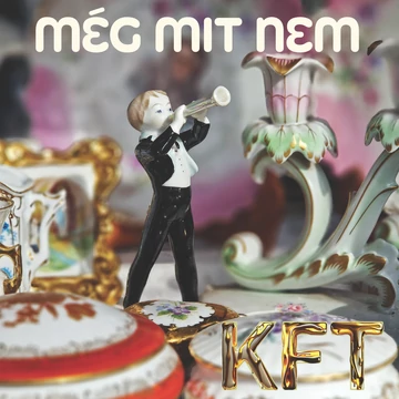 KFT - Még mit nem