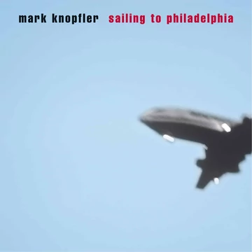 Mark Knopfler: Sailing To Philadelphia (Limited Edition)