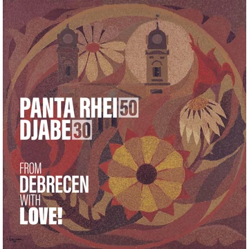 Panta Rhei, Djabe - From Debrecen With Love (6 LP + 2CD kemény fedeles box, LP booklettel)