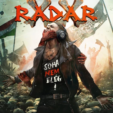 Radar - Soha nem elég!