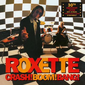 Roxette - Crash! Boom! Bang! (30th Anniversary Edition)