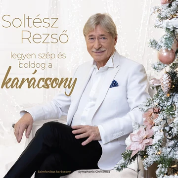 Soltész Rezső - Legyen szép és boldog a karácsony