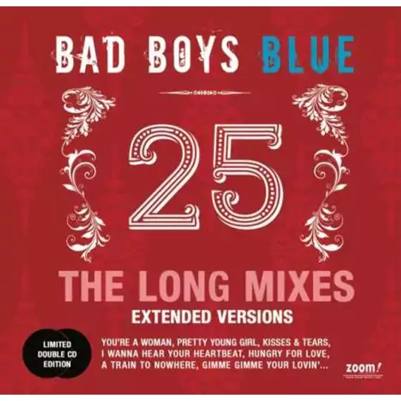 Bad Boys Blue - 25 – The Long Mixes