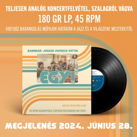 Babindák-Juhász-Papesch- Pettik – Egy (One)