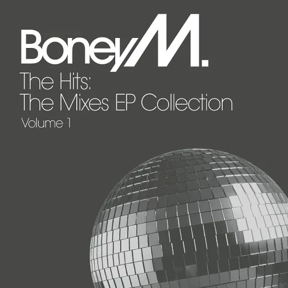 Boney M. - The Hits: The Mixes EP Collection (Volume 1)
