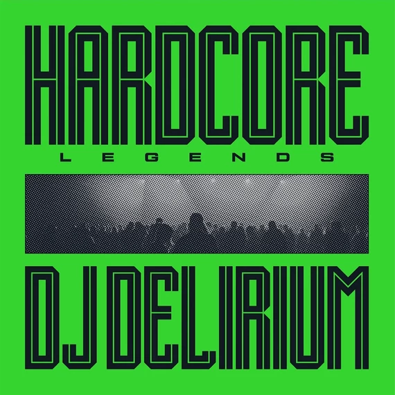 DJ Delirium - Hardcore Legends (Transparent Green Vinyl)