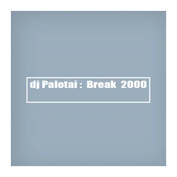 DJ Palotai - Break 2000