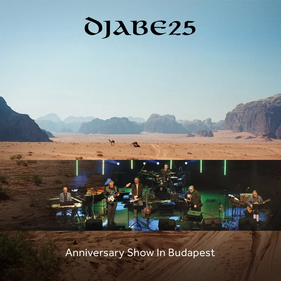 Djabe - Djabe25 (Anniversary Show In Budapest)