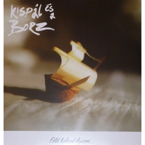 Kispál és a Borz - Föld kaland ilyesmi…