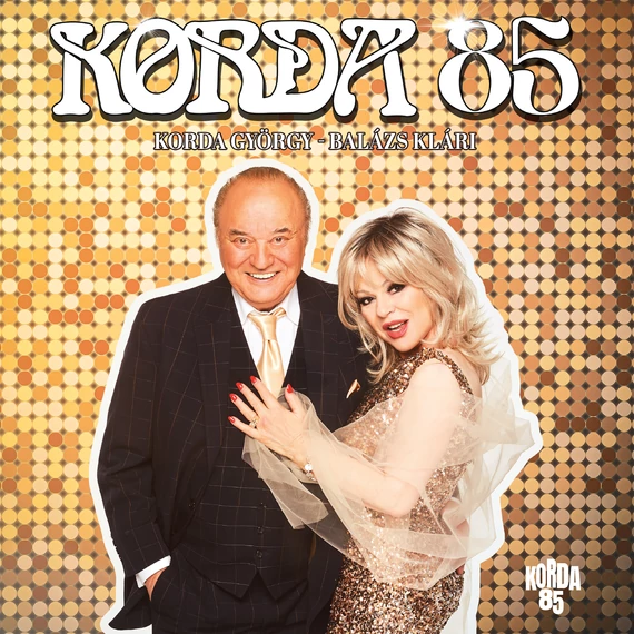 Korda György és Balázs Klári - Korda 85
