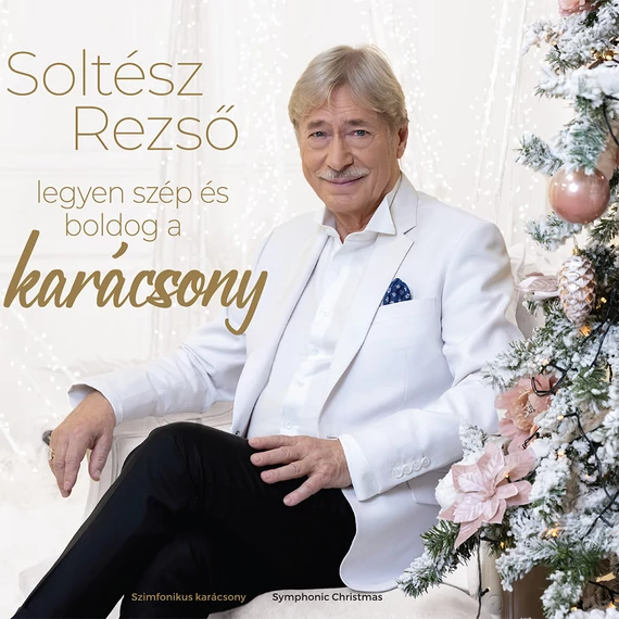 Soltész Rezső - Legyen szép és boldog a karácsony