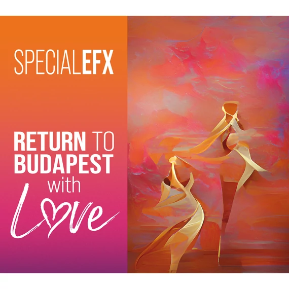 Special EFX - Return to Budapest with Love