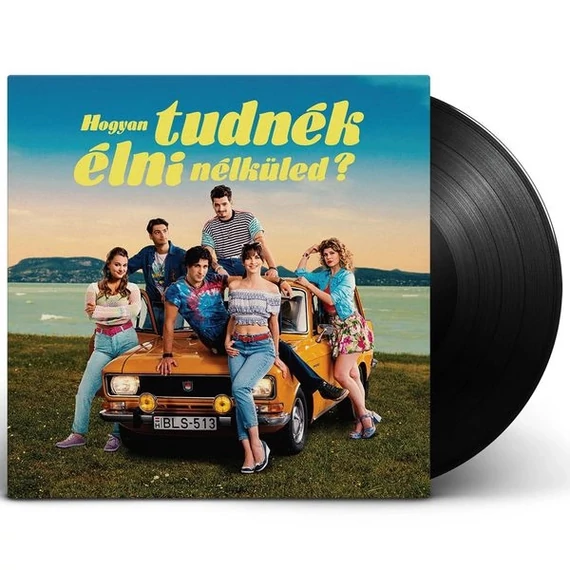 Válogatás - Hogyan tudnék élni nélküled? (Eredeti filmzene)