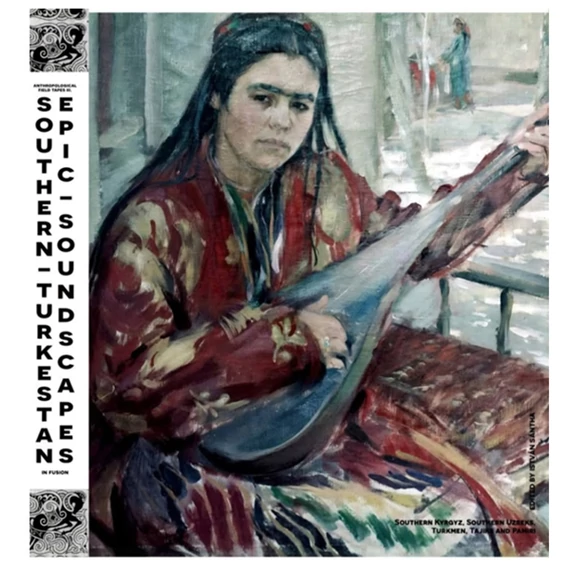 Various - Northern Turkestan Epic Soundscape (Észak-Turkesztán epikus hangképe)