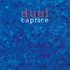 Duel - Caprice